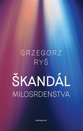 Škandál milosrdenstva - Ryś Grzegorz