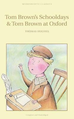 Tom Brown\'s Schooldays & Tom Brown at Oxford - Thomas Hughes