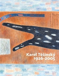 Karel Těšínský 1926 - 2005 - Jiří Machalický