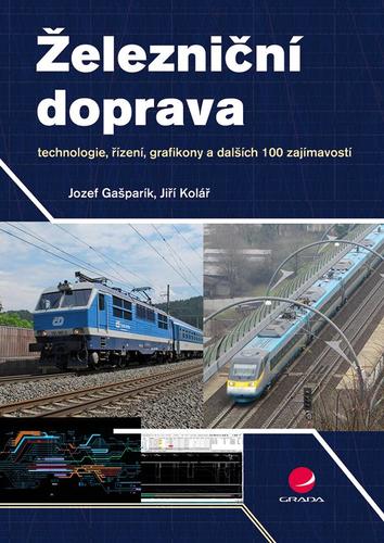 Železniční doprava - Jiří Kolář,Jozef Gašparík