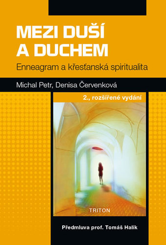 Mezi duší a Duchem - 2.vydání - Denisa Červenková,Petr Michal