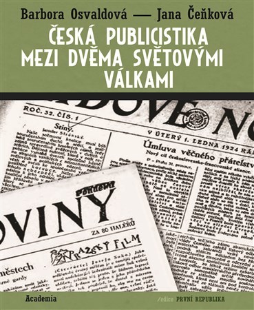 Česká publicistika mezi dvěma světovými válkami - Jana Čeňková,Barbora Osvaldová