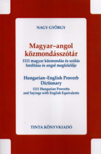 Magyar-angol közmondásszótár - György Nagy