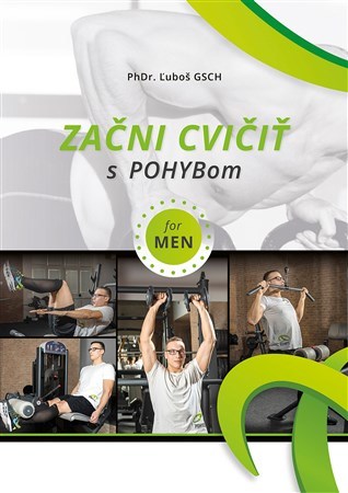 Začni cvičiť s pohybom for Men - Ľuboš Gsch
