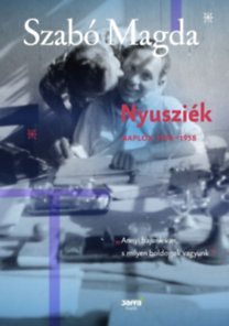 Nyusziék - Napló (1950-1958) - Magda Szabó
