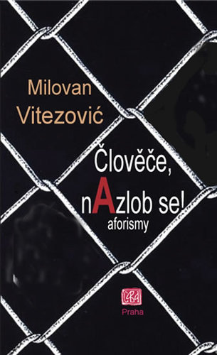Člověče, nAzlob se! - Milovan Vitezović