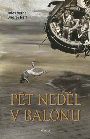 Pět neděl v balonu - Ondřej Neff,Jules Verne,Zdeněk Burian