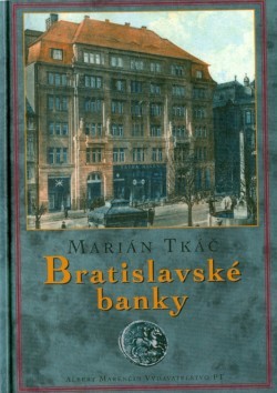 Bratislavské banky - 2. vydanie - Marián Tkáč