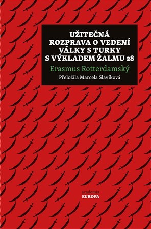 Užitečná rozprava o vedení války s Turky s výkladem Žalmu 28 - Erasmus Rotterdamský