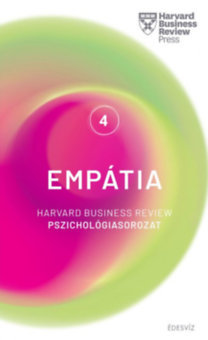 Empátia - Harvard Business Review Pszichológiasorozat 4. - Anna Kiss