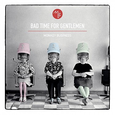 Monkey Business - Bad Time For Gentlemen CD