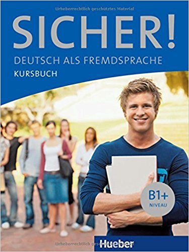 Sicher! Kursbuch B1+ - Michaela Perlmann-Balme,Susanne Schwalb