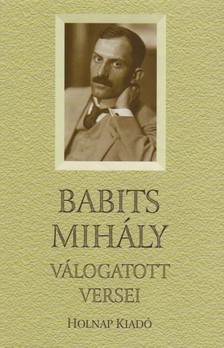 Babits Mihály válogatott versei - Mihály Babits