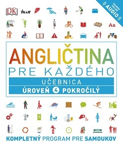 Angličtina pre každého - Učebnica: Úroveň 4 Pokročilý - Kolektív autorov,Michala Kamhalová