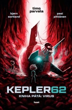 Kepler 62: Kniha pátá: Virus - Bjorn Sortland,Pasi Pitkänen,Timo Parvela,Michal Švec,Jitka Jindřišková