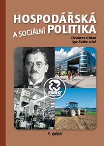 Hospodářská a sociální politika 5. vydání - Igor Kotlán,Christiana Kliková