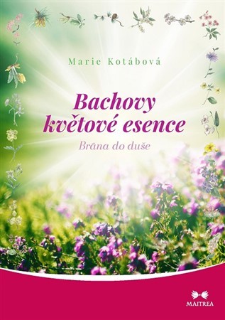 Bachova květové esence - Marie Kotábová