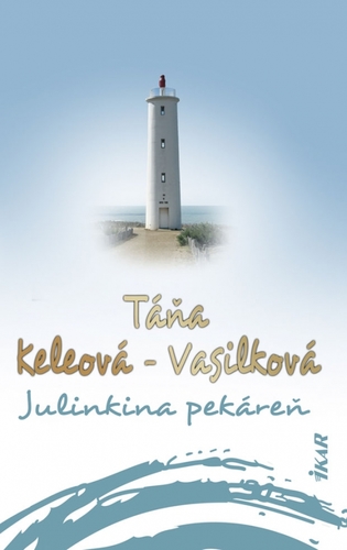 Julinkina pekáreň 2. vydanie - Táňa Keleová-Vasilková