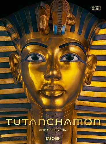 Tutanchamon. Cesta podsvětím - Sandro Vannini,Kolektív autorov,Veronika Dulíková
