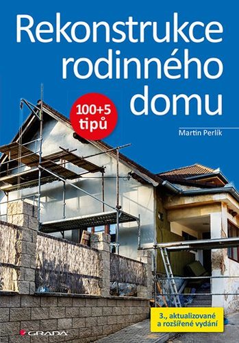 Rekonstrukce rodinného domu - 3. vydání - Martin Perlík