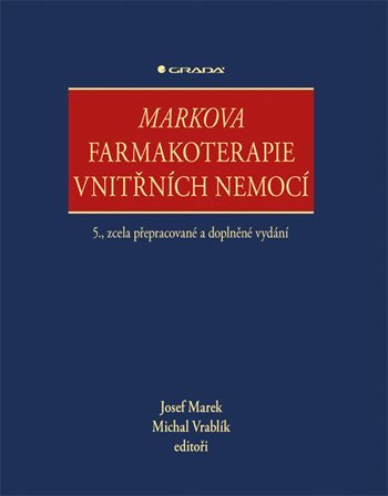 Markova farmakoterapie vnitřních nemocí - 5. vydání - Marek Josef,Michal Vrablík
