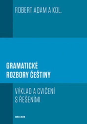 Gramatické rozbory češtiny (2.vydání) - Robert Adam