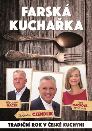 Farská kuchařka - Miroslav Macek,Petra Macková Hrochová,Zbigniew Czendlik,Lucie Králíková