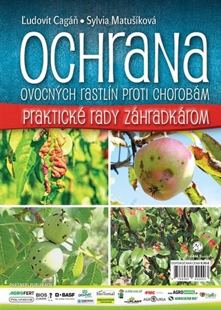 Ochrana ovocných rastlín proti chorobám - Sylvia Matušíková,Cagáň Ľudovít