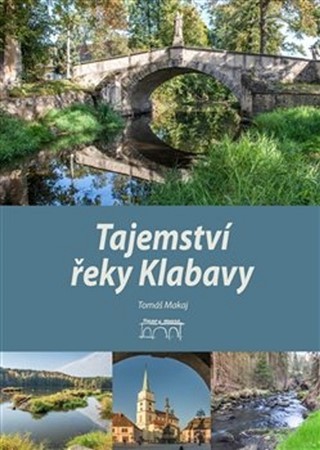 Tajemství řeky Klabavy - Makaj Tomáš,Jaroslav Vogeltanz