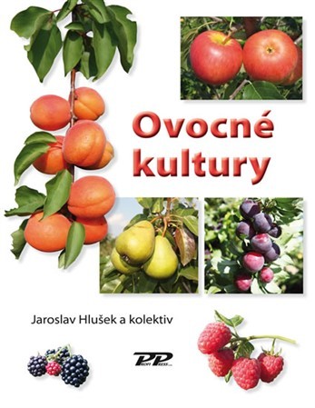 Ovocné kultury - Jaroslav Hlušek,Kolektív autorov