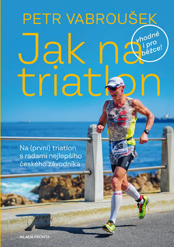 Jak na triatlon, 2. vydání - Petr Vabroušek