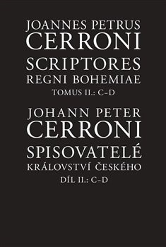 Spisovatelé království českého. Díl II.: C-D - Johann Peter Cerroni