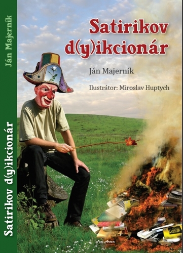 Satirikov dy(i)kcionár - Ján Majerník,Miroslav Huptych