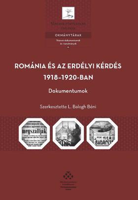 Románia és az erdélyi kérdés 1918-1920-ban - Béni Balogh