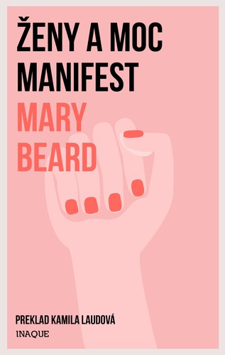 Ženy a moc: Manifest - Mary Beard,Kamila Laudová