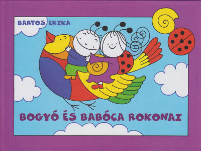 Bogyó és Babóca rokonai - Erika Bartos