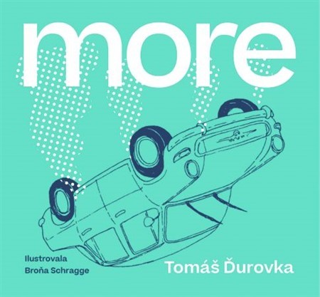 More - Tomáš Ďurovka,Broňa Schraggeová