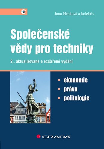 Společenské vědy pro techniky - 2.aktualizované a rozšířené vydání - Jana Hrbková,Kolektív autorov