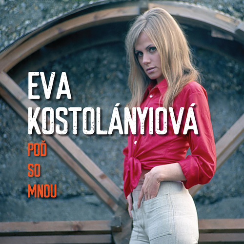 Kostolányiová Eva - Poď so mnou LP