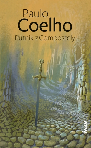 Pútnik z Compostely, 2. vydanie - Paulo Coelho,Miroslava Petrovská