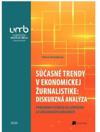 Súčasné trendy v ekonomickej žurnalistike: diskurzná analýza - Petra Strnadová