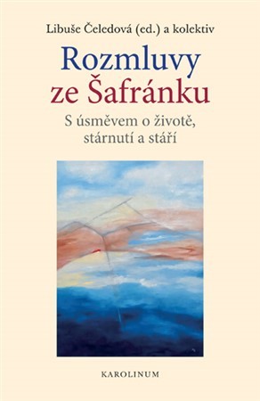 Rozmluvy ze Šafránku - Kolektív autorov,Libuše Čeledová