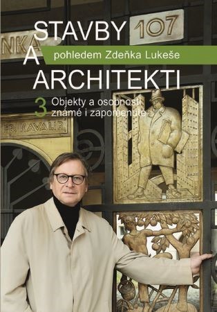 Stavby a architekti 3 - Zdeněk Lukeš