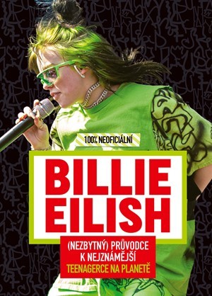 Billie Eilish - 100% neoficiální - Kolektív autorov