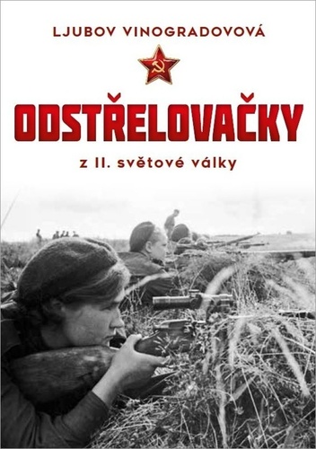 Odstřelovačky z II. světové války - Ljubov Vinogradovová