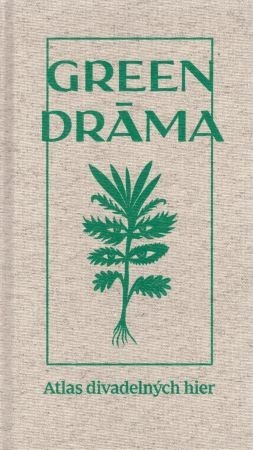 Green drama - Atlas divadelných hier - Kolektív autorov