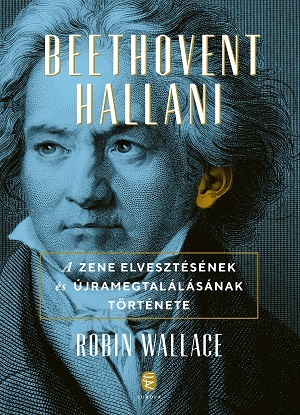 Beethovent hallani - Robin Wallace,Judit Rácz