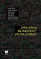 Civilizácia na rázcestí po polstoročí - Kolektív autorov