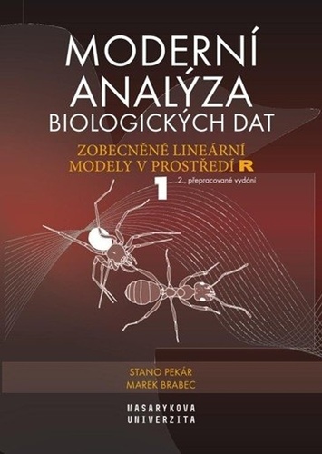 Moderní analýza biologických dat 1, 2.vydání - Stanislav Pekár,Marek Brabec