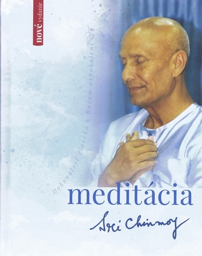 Meditácia 2. doplnené vydanie - Sri Chinmoy
